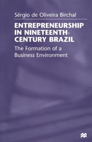 Carte Entrepreneurship in Nineteenth-Century Brazil Sérgio Birchal