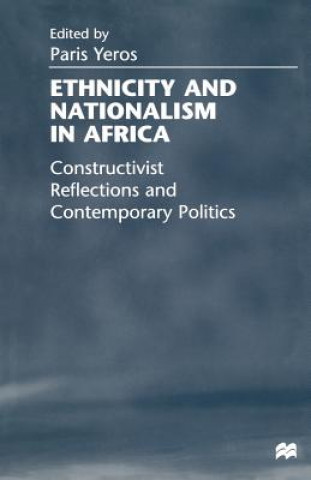 Kniha Ethnicity and Nationalism in Africa P. Yeros
