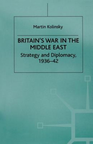 Kniha Britain's War in the Middle East Martin Kolinsky