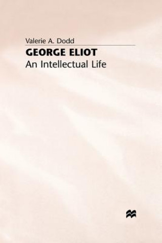 Kniha George Eliot: An Intellectual Life V. Dodd