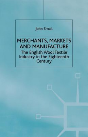 Carte Merchants, Markets and Manufacture J. Smail