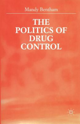 Kniha Politics of Drug Control M. Bentham