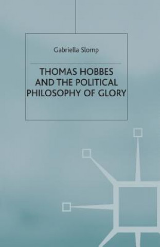 Книга Thomas Hobbes and the Political Philosophy of Glory G. Slomp