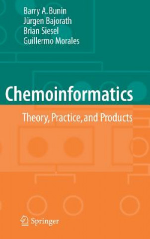 Kniha Chemoinformatics: Theory, Practice, & Products Barry A. Bunin