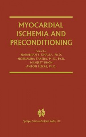 Livre Myocardial Ischemia and Preconditioning Naranjan S. Dhalla