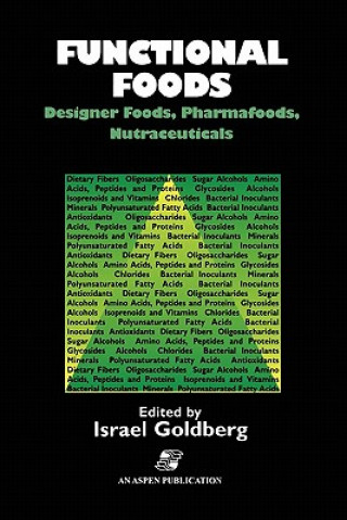 Kniha Functional Foods: Designer Foods, Pharmafoods, Nutraceuticals Israel Goldberg