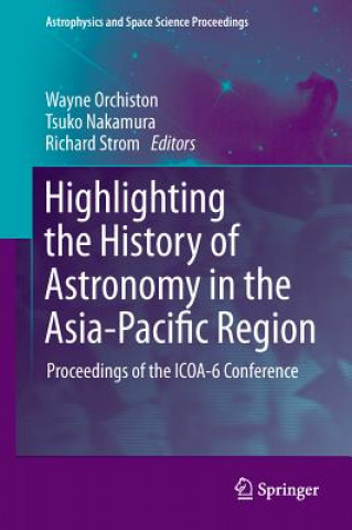 Kniha Highlighting the History of Astronomy in the Asia-Pacific Region Wayne Orchiston