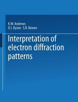 Βιβλίο Interpretation of Electron Diffraction Patterns Kenneth William Andrews