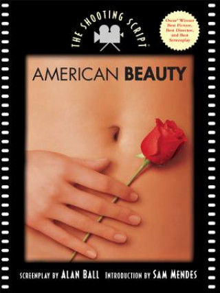 Carte American Beauty: the Shooting Script Alan Ball