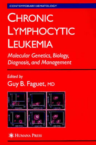 Buch Chronic Lymphocytic Leukemia Guy B. Faguet