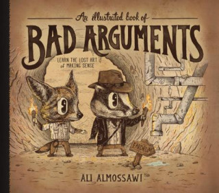 Kniha Illustrated Book of Bad Arguments Ali Almossawi