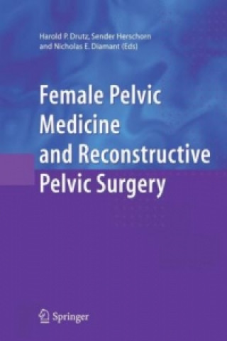 Carte Female Pelvic Medicine and Reconstructive Pelvic Surgery Harold P. Drutz