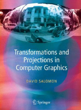 Kniha Transformations and Projections in Computer Graphics David Salomon