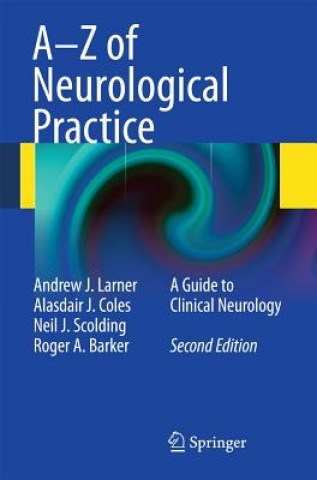 Книга A-Z of Neurological Practice Andrew J. Larner