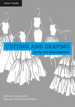 Książka Cutting and Draping Party and Eveningwear Dawn Cloake
