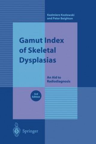 Book Gamut Index of Skeletal Dysplasias Kazimierz Kozlowski