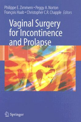 Book Vaginal Surgery for Incontinence and Prolapse Philippe E. Zimmern