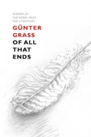Kniha Of All That Ends Günter Grass
