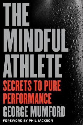 Kniha Mindful Athlete George Mumford