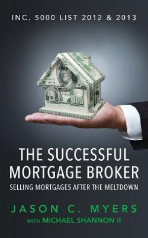 Buch Successful Mortgage Broker Jason C Myers