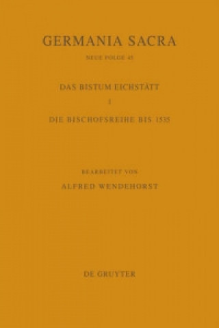 Książka Die Bistumer der Kirchenprovinz Mainz. Das Bistum Eichstatt 1 Alfred Wendehorst