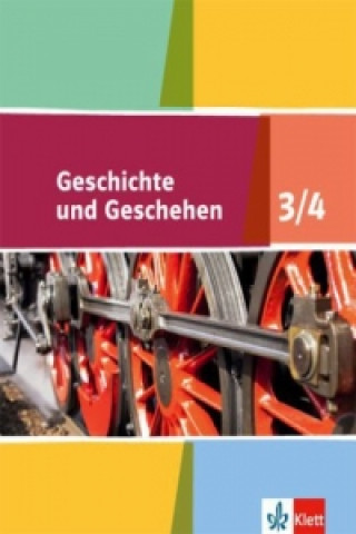 Kniha Geschichte und Geschehen 3/4. Ausgabe Niedersachsen, Bremen Gymnasium Michael Sauer