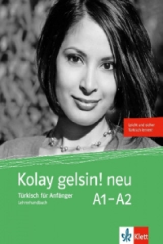 Kniha Kolay gelsin! neu Lehrerhandbuch A1-A2 