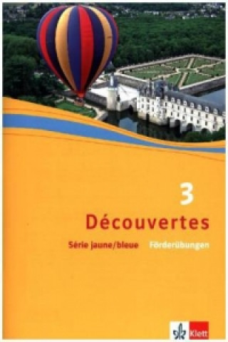 Könyv Découvertes 3. Série jaune und Série bleue 