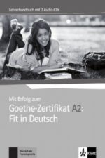 Carte Mit Erfolg zum Goethe-Zertifikat A2: Fit in Deutsch - Lehrerhandbuch mit 2 Audio-CDs 