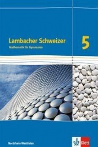 Kniha Lambacher Schweizer Mathematik 5. Ausgabe Nordrhein-Westfalen 
