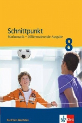 Kniha Schnittpunkt Mathematik 8. Differenzierende Ausgabe Nordrhein-Westfalen 