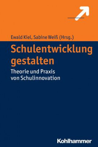 Книга Schulentwicklung gestalten Ewald Kiel