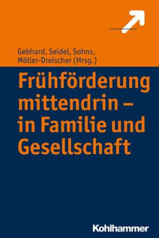 Buch Frühförderung mittendrin - in Familie und Gesellschaft Sebastian Möller-Dreischer