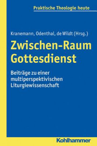 Kniha Zwischen-Raum Gottesdienst Kim de Wildt