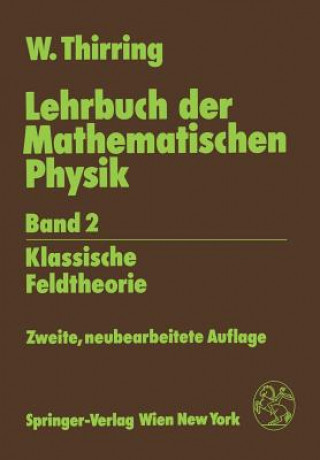 Kniha Lehrbuch der Mathematischen Physik Walter Thirring