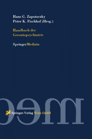 Kniha Handbuch Der Gerontopsychiatrie Hans Georg Zapotoczky