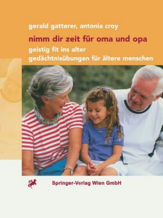 Kniha Nimm Dir Zeit F r Oma Und Opa Gerald Gatterer