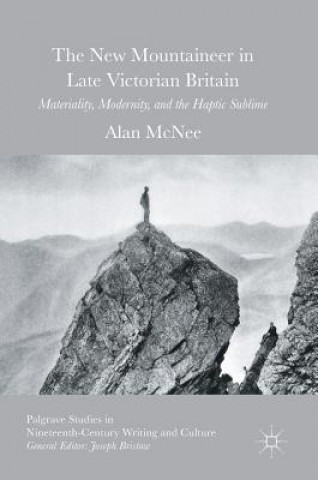 Kniha New Mountaineer in Late Victorian Britain Alan McNee