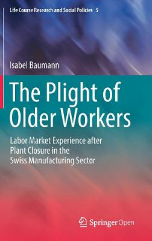 Kniha Plight of Older Workers Isabel Baumann