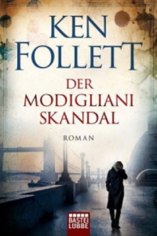 Könyv Der Modigliani-Skandal Ken Follett
