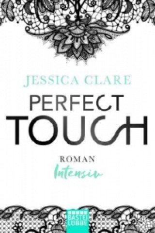Kniha Perfect Touch - Intensiv Jessica Clare
