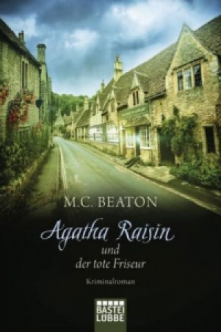 Kniha Agatha Raisin und der tote Friseur M. C. Beaton