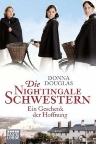 Kniha Die Nightingale Schwestern, Ein Geschenk der Hoffnung Donna Douglas