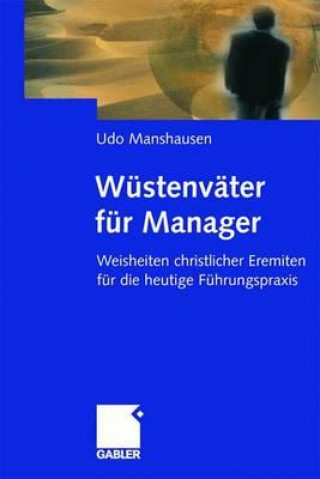 Buch Wustenvater fur Manager Udo Manshausen