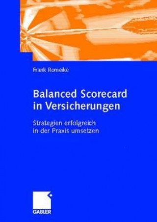 Libro Balanced Scorecard in Versicherungen Frank Romeike