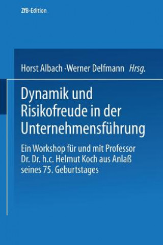 Book Dynamik Und Risikofreude in Der Unternehmensfuhrung Horst Albach