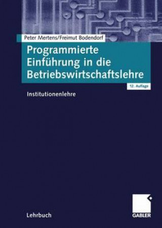 Kniha Programmierte Einfuhrung in Die Betriebswirtschaftslehre Peter Mertens