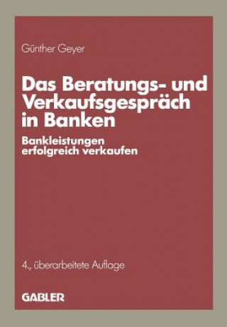 Book Das Beratungs- Und Verkaufsgesprach in Banken Günther Geyer