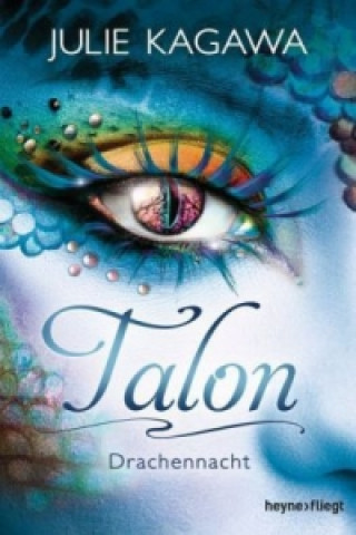 Könyv Talon - Drachennacht Julie Kagawa