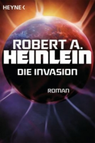 Kniha Die Invasion Robert A. Heinlein